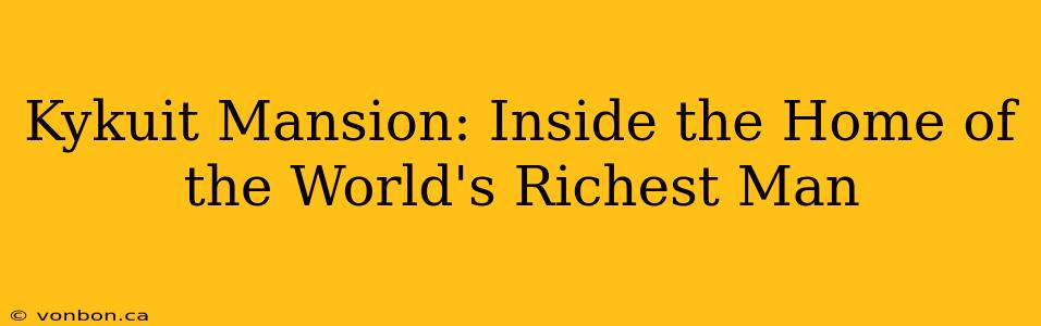 Kykuit Mansion: Inside the Home of the World's Richest Man