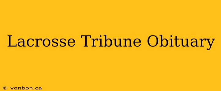 Lacrosse Tribune Obituary