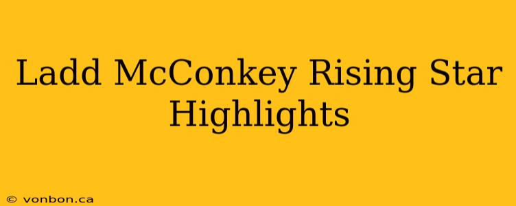 Ladd McConkey Rising Star Highlights