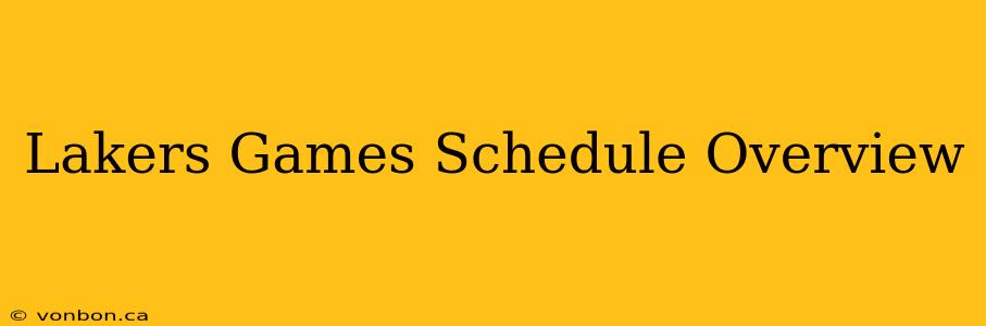 Lakers Games Schedule Overview