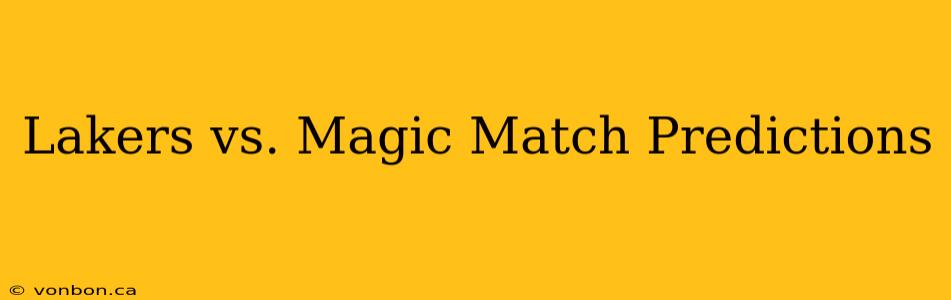 Lakers vs. Magic Match Predictions