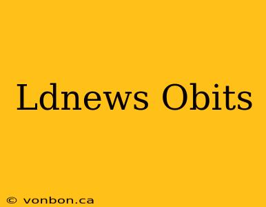 Ldnews Obits