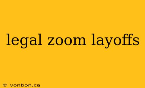 legal zoom layoffs