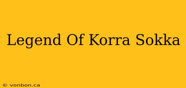 Legend Of Korra Sokka