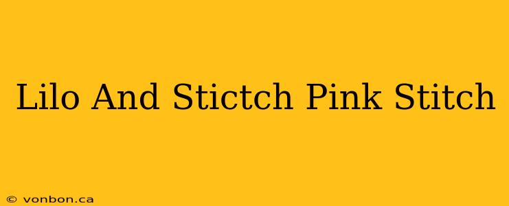 Lilo And Stictch Pink Stitch