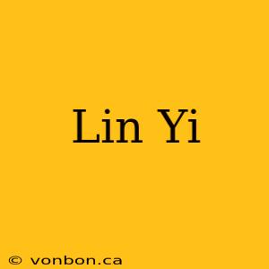 Lin Yi