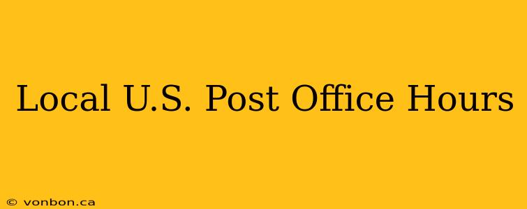 Local U.S. Post Office Hours