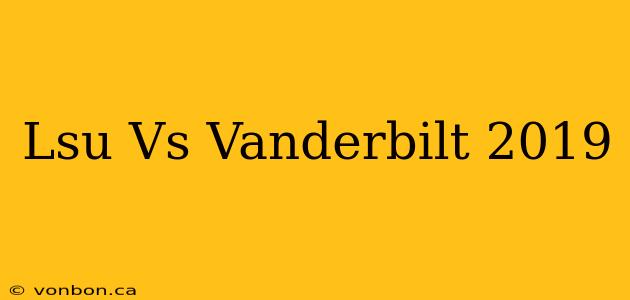 Lsu Vs Vanderbilt 2019