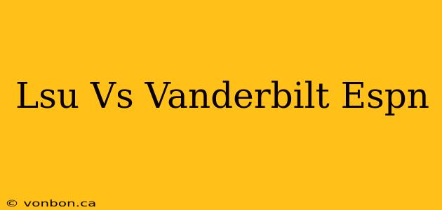 Lsu Vs Vanderbilt Espn