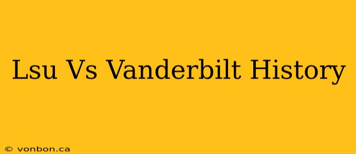 Lsu Vs Vanderbilt History