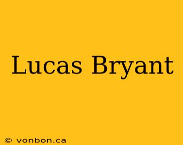 Lucas Bryant