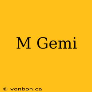 M Gemi