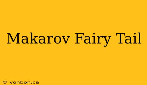 Makarov Fairy Tail