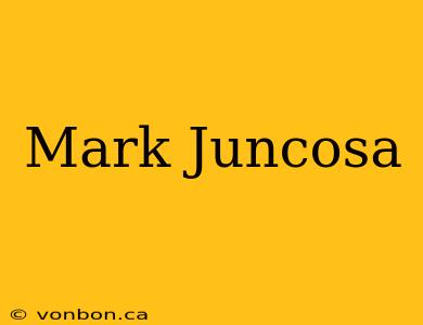 Mark Juncosa