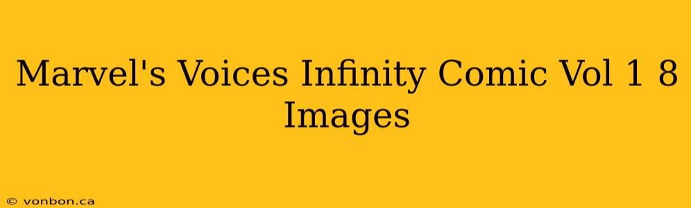 Marvel's Voices Infinity Comic Vol 1 8 Images