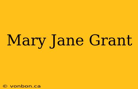 Mary Jane Grant