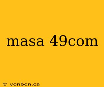 masa 49com