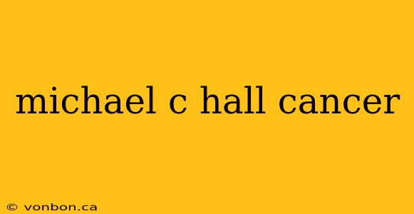 michael c hall cancer