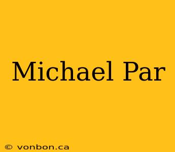 Michael Par