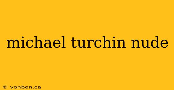 michael turchin nude