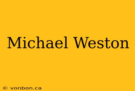 Michael Weston