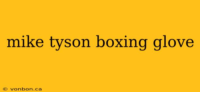 mike tyson boxing glove