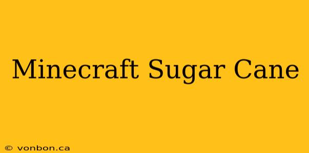 Minecraft Sugar Cane