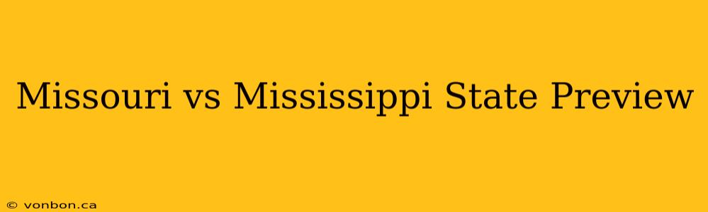 Missouri vs Mississippi State Preview