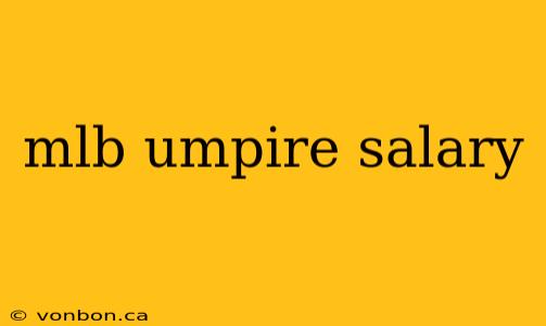 mlb umpire salary