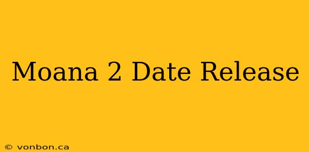 Moana 2 Date Release