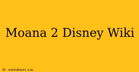 Moana 2 Disney Wiki