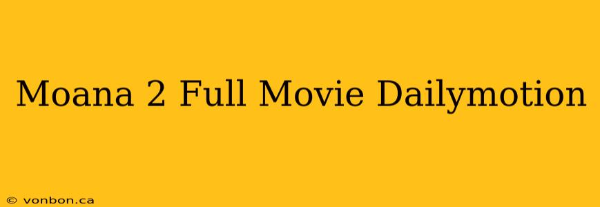 Moana 2 Full Movie Dailymotion