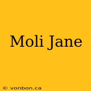 Moli Jane