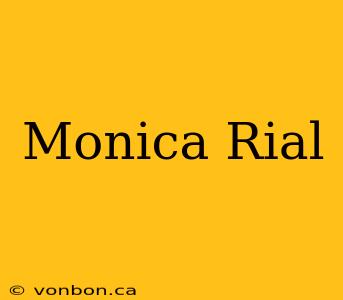 Monica Rial