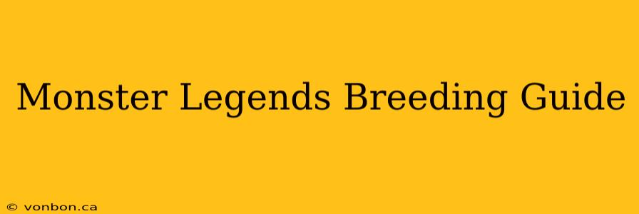 Monster Legends Breeding Guide