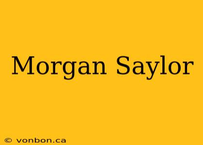 Morgan Saylor