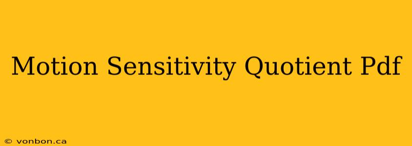 Motion Sensitivity Quotient Pdf