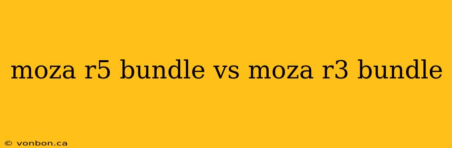 moza r5 bundle vs moza r3 bundle