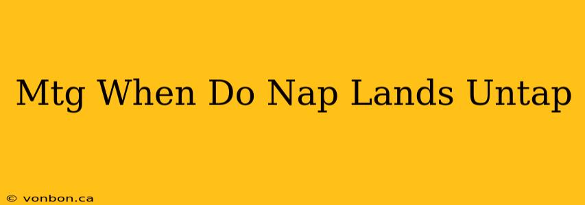 Mtg When Do Nap Lands Untap