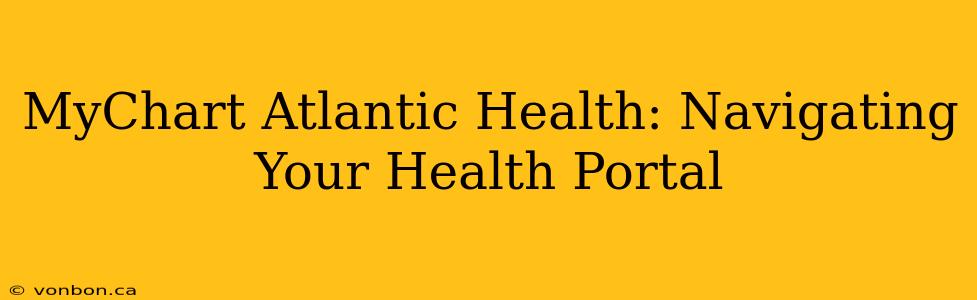 MyChart Atlantic Health: Navigating Your Health Portal