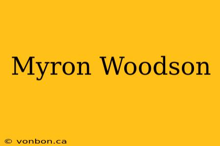 Myron Woodson