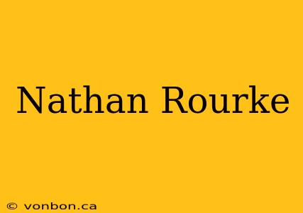 Nathan Rourke