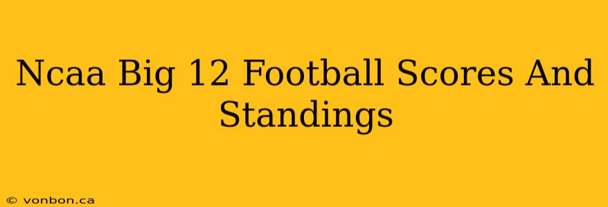 Ncaa Big 12 Football Scores And Standings