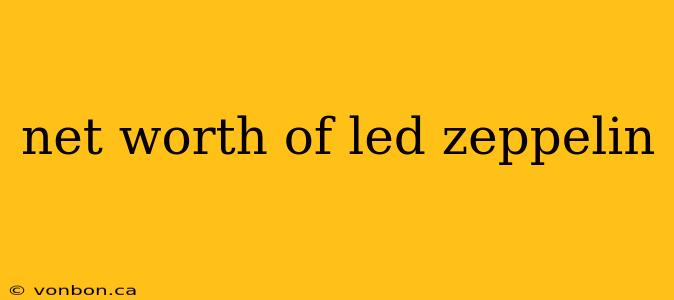 net worth of led zeppelin