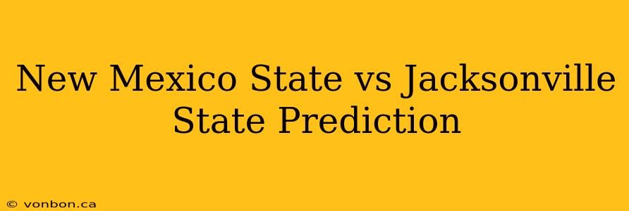 New Mexico State vs Jacksonville State Prediction