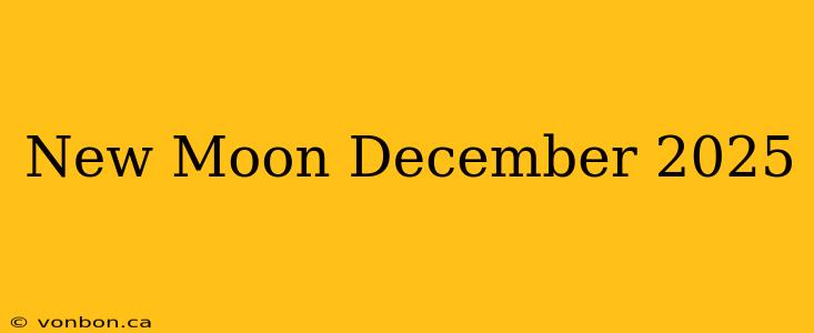 New Moon December 2025