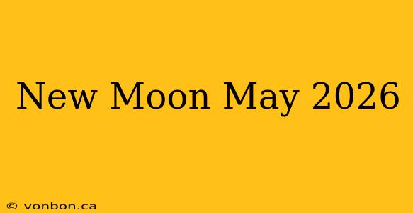 New Moon May 2026