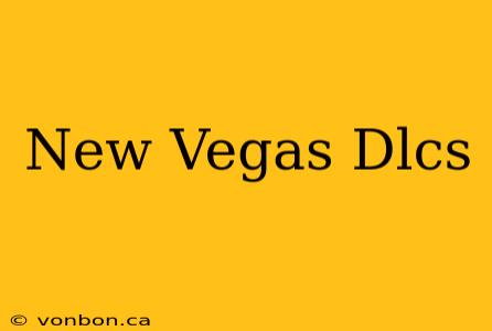 New Vegas Dlcs