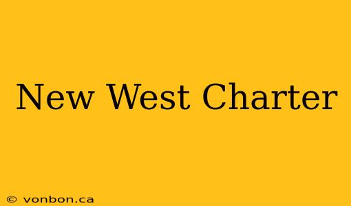 New West Charter