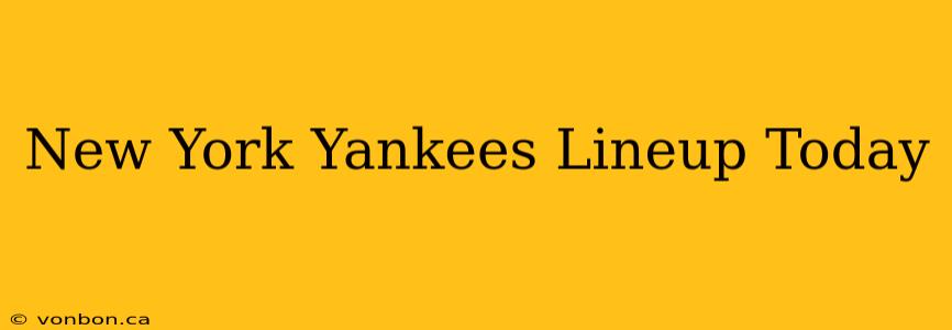 New York Yankees Lineup Today